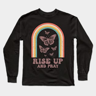 Rise Up and Pray Long Sleeve T-Shirt